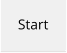 Start